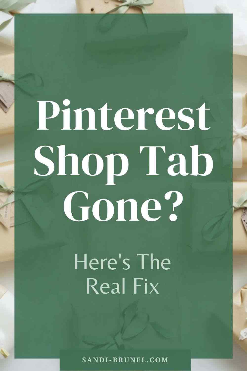 Your Pinterest Shop Tab Is Gone. Here's What to Fix
